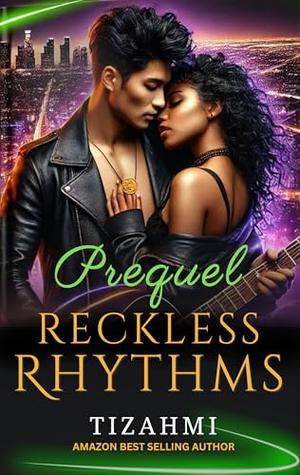 Reckless Rhythms The Prequel : an AMBW Rock Romance by Tizahmi