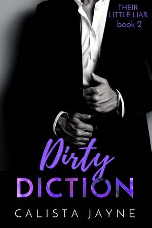 Dirty Diction by Calista Jayne