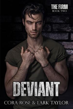 Deviant by Cora Rose, Lark Taylor