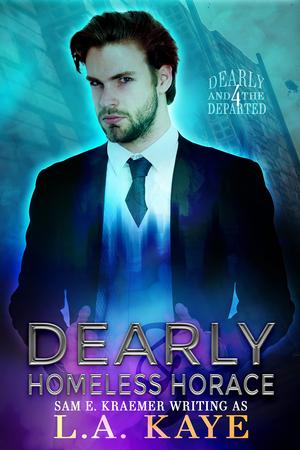 Dearly & Homeless Horace (Dearly and the Departed #4)