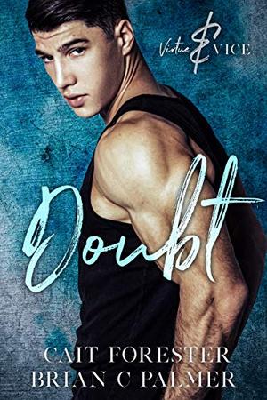 Doubt by Cait Forester, Brian C Palmer