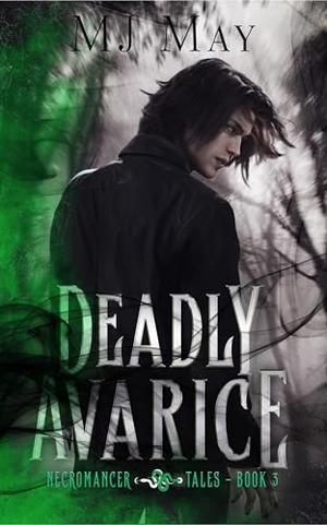Deadly Avarice by M.J. May