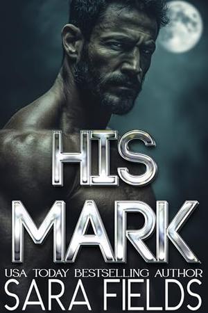 His Mark by Sara Fields