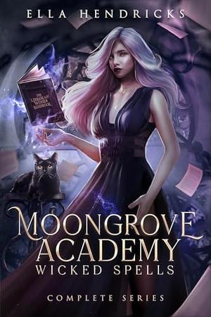 Moongrove Academy: Wicked Spells by Ella Hendricks