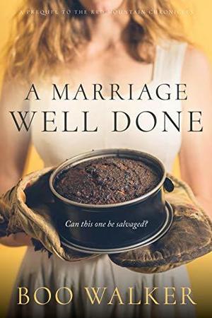A Marriage Well Done (Red Mountain Chronicles #0.5)