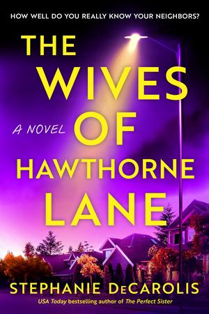 The Wives of Hawthorne Lane by Stephanie DeCarolis