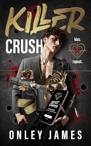 Killer Crush by Onley James