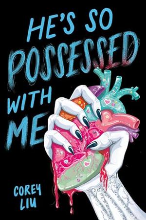 He's So Possessed with Me by Corey Liu