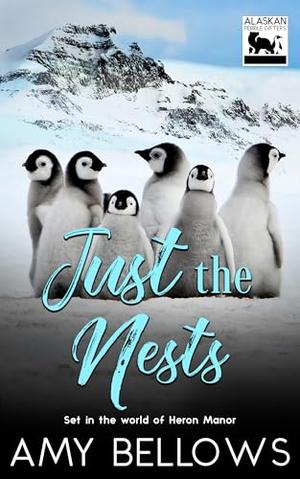 Just the Nests by Amy Bellows