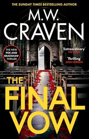 The Final Vow by M.W. Craven