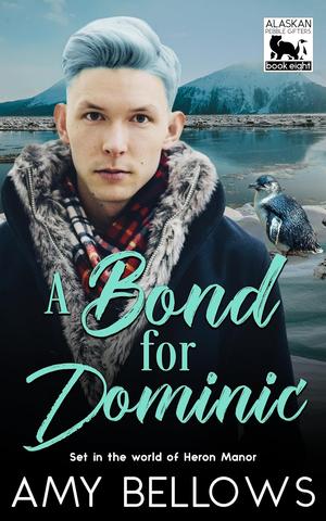 A Bond for Dominic by Amy Bellows