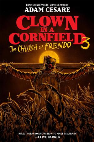The Church of Frendo (Clown in a Cornfield #3)