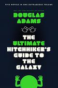 The Ultimate Hitchhiker's Guide to the Galaxy (The Hitchhiker's Guide to the Galaxy #0.5-5) by Douglas Adams