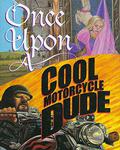 Once Upon a Cool Motorcycle Dude by Kevin O'Malley, Carol Heyer