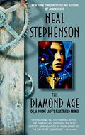 The Diamond Age: Or, a Young Lady's Illustrated Primer by Neal Stephenson