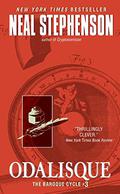 Odalisque: The Baroque Cycle #3 by Neal Stephenson