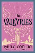 The Valkyries by Paulo Coelho