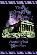 Aeschylus: Seven Plays  (The Greek Classics) by Aeschylus
