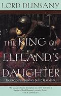 The King of Elfland's Daughter by Lord Dunsany, Neil Gaiman