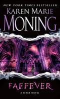 Faefever by Karen Marie Moning