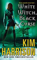 White Witch, Black Curse by Kim Harrison