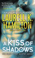 A Kiss of Shadows by Laurell K. Hamilton