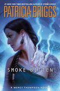 Smoke Bitten (Mercy Thompson #12) by Patricia Briggs