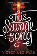 This Savage Song by Victoria E. Schwab