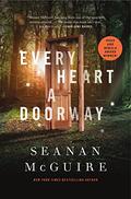 Every Heart a Doorway (Wayward Children #1) by Cynthia Hopkins
