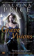 Grave Visions (Alex Craft #4) by Kalayna Price