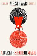 A Darker Shade of Magic by V.E. Schwab