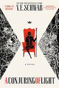 A Conjuring of Light by V.E. Schwab