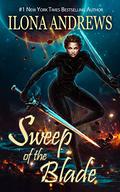 Sweep of the Blade by Ilona Andrews