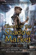 Ghosts of the Shadow Market (Ghosts of the Shadow Market #1-10) by Robin Wasserman