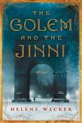 The Golem and the Jinni (The Golem and the Jinni #1) by Helene Wecker