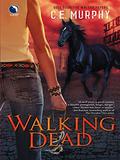 Walking Dead by C.E. Murphy