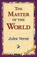 The Master of the World  (Extraordinary Voyages, #53) by Jules Verne