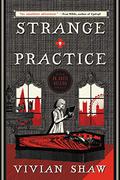 Strange Practice (Dr. Greta Helsing #1) by Vivian Shaw