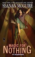 Magic for Nothing by Seanan McGuire
