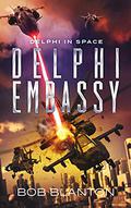 Delphi Embassy (Delphi in Space #11) by Bob Blanton