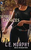 Spirit Dances by C.E. Murphy
