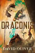 Draconis (Draconis Descendant Saga #1) by David Oliver
