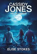 Cassidy Jones and the Luminous (Cassidy Jones Adventures #4) by Elise Stokes