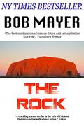 The Rock by Bob Mayer