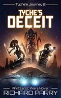 Tyche's Deceit (Tyche's Journey #2) by Richard Parry