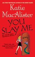 You Slay Me by Katie MacAlister
