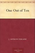 One Out of Ten by J. Anthony Ferlaine