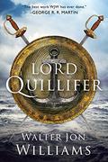 Lord Quillifer (Quillifer #3) by Walter Jon Williams