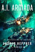 A.I. Armada (The A.I. #8) by Vaughn Heppner