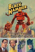 The World of Black Hammer: Library Edition, Volume 2 (The World of Black Hammer #3-4) by Ray Fawkes